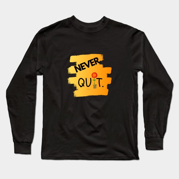 Never Quit 2.0 by Dreanpitch Long Sleeve T-Shirt by Dreanpitch